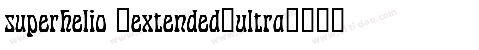 superhelio _extended_ultra字体转换